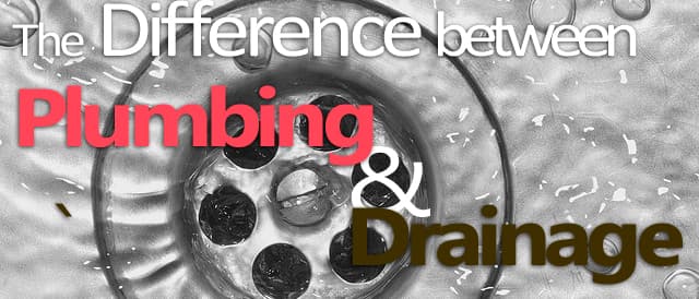 The Difference Between Plumbing & Drainage - Milani Plumbing, Heating & Air Conditioning